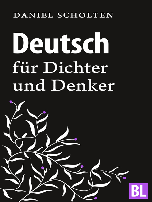 Title details for Deutsch für Dichter und Denker by Daniel Scholten - Available